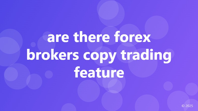 are there forex brokers copy trading feature