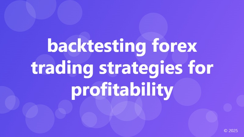 backtesting forex trading strategies for profitability