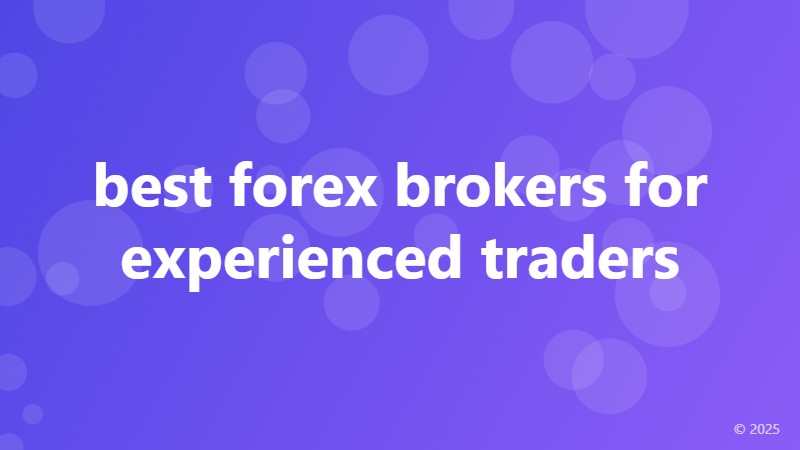 best forex brokers for experienced traders