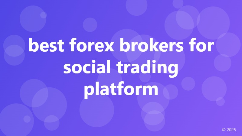 best forex brokers for social trading platform