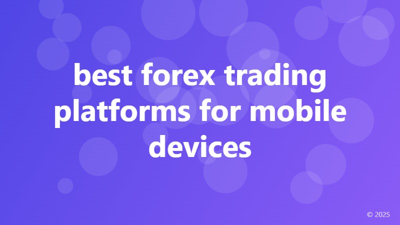 best forex trading platforms for mobile devices