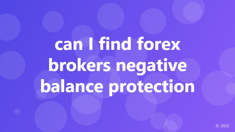 can I find forex brokers negative balance protection