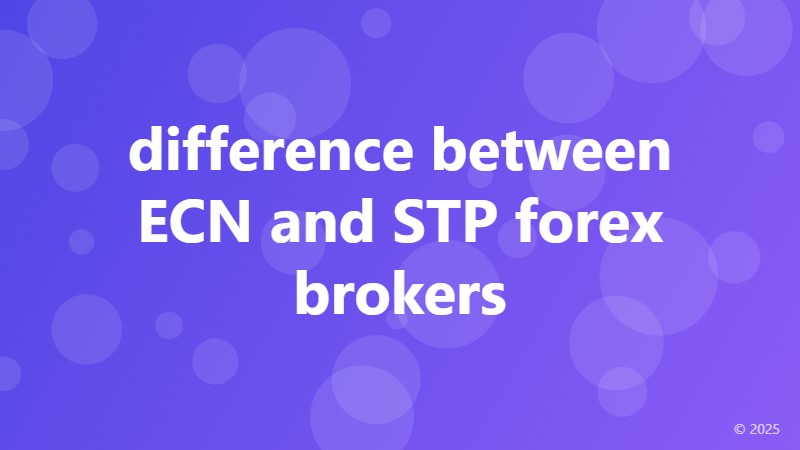 difference between ECN and STP forex brokers