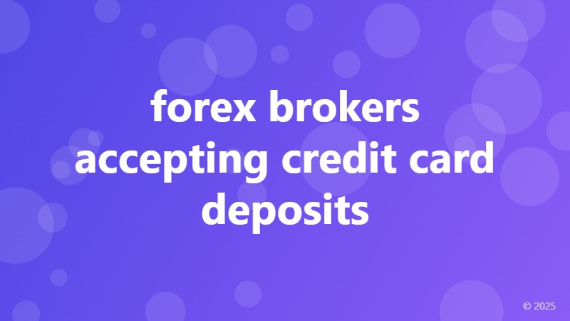 forex brokers accepting credit card deposits