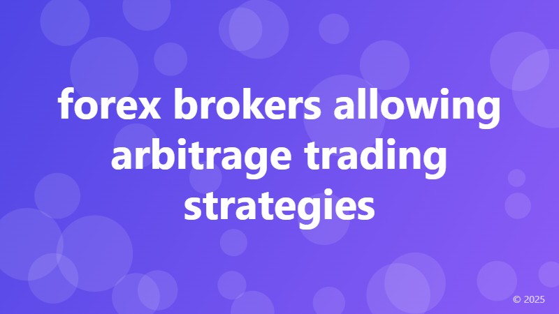 forex brokers allowing arbitrage trading strategies