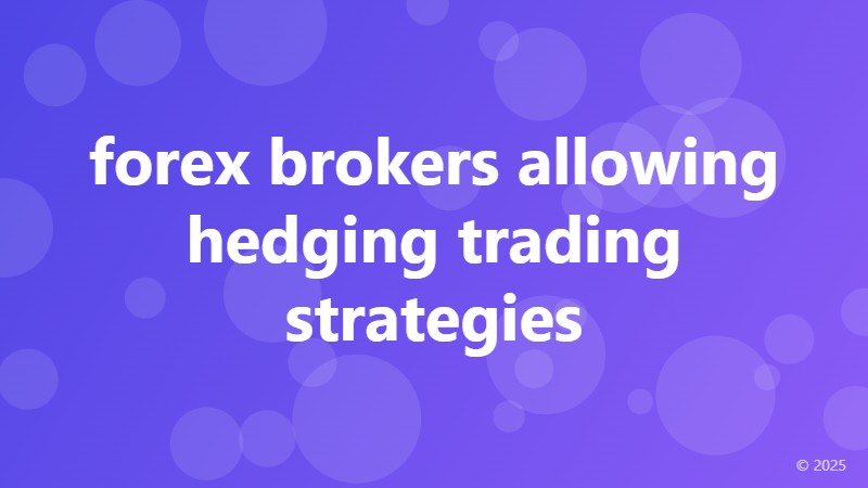 forex brokers allowing hedging trading strategies