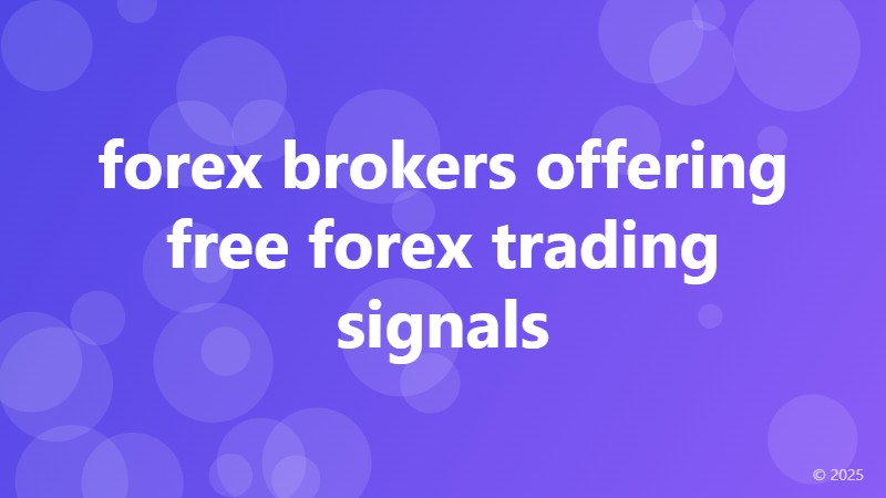forex brokers offering free forex trading signals