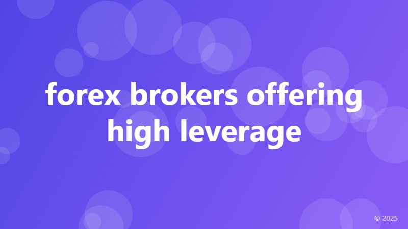 forex brokers offering high leverage
