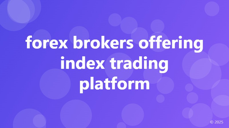 forex brokers offering index trading platform