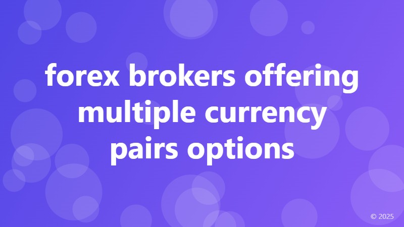 forex brokers offering multiple currency pairs options