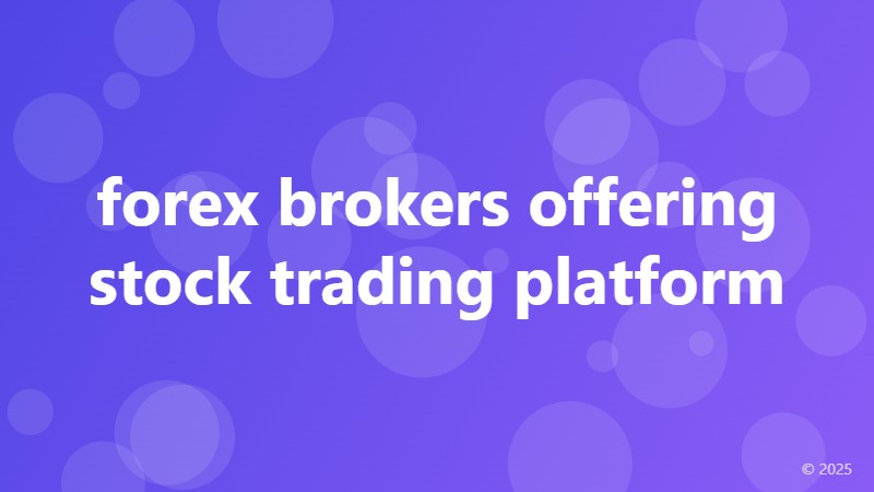 forex brokers offering stock trading platform