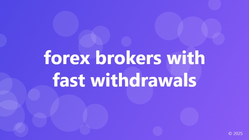 forex brokers with fast withdrawals