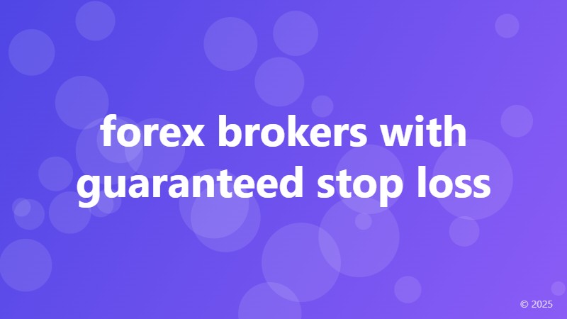 forex brokers with guaranteed stop loss