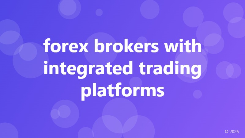 forex brokers with integrated trading platforms