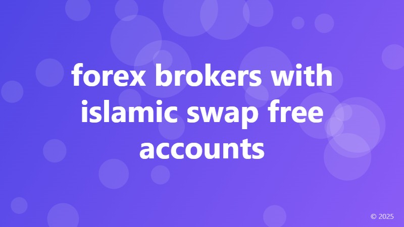 forex brokers with islamic swap free accounts