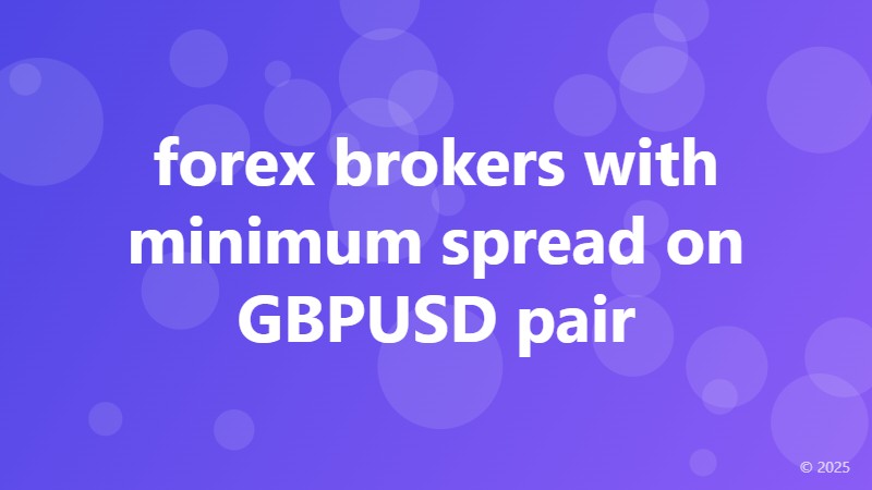 forex brokers with minimum spread on GBPUSD pair