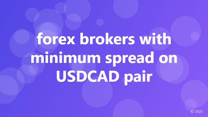 forex brokers with minimum spread on USDCAD pair