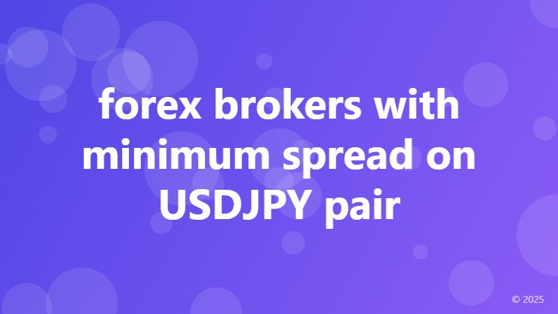 forex brokers with minimum spread on USDJPY pair