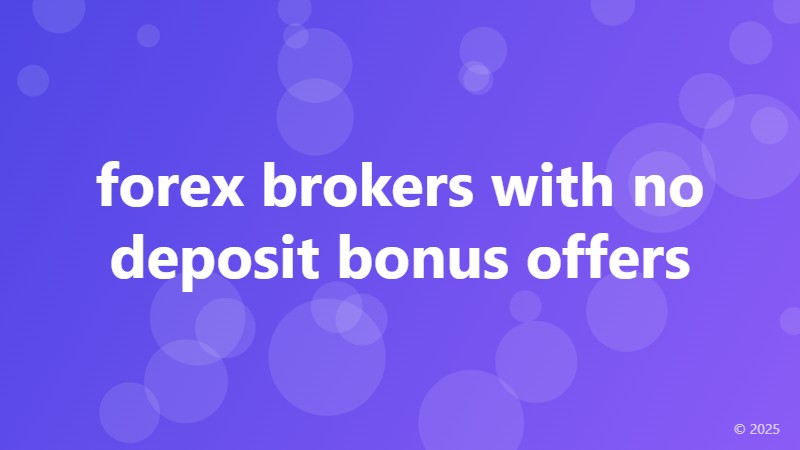 forex brokers with no deposit bonus offers