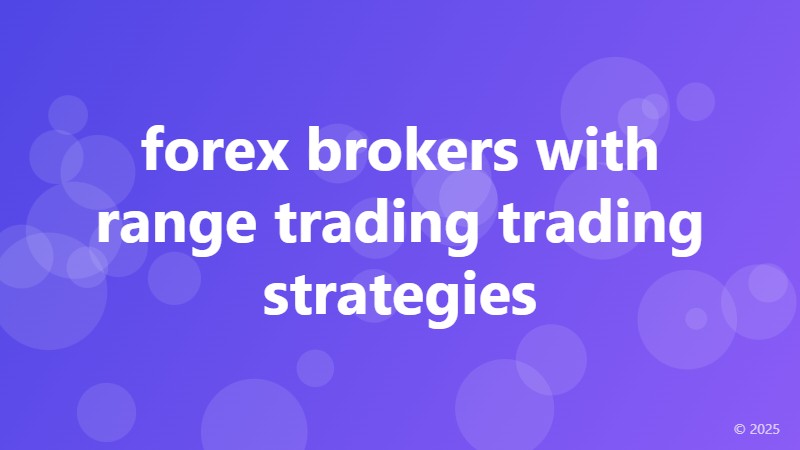 forex brokers with range trading trading strategies