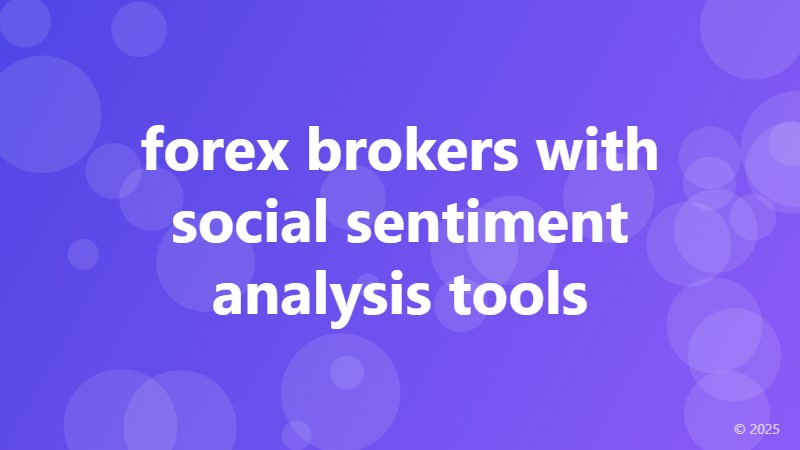 forex brokers with social sentiment analysis tools