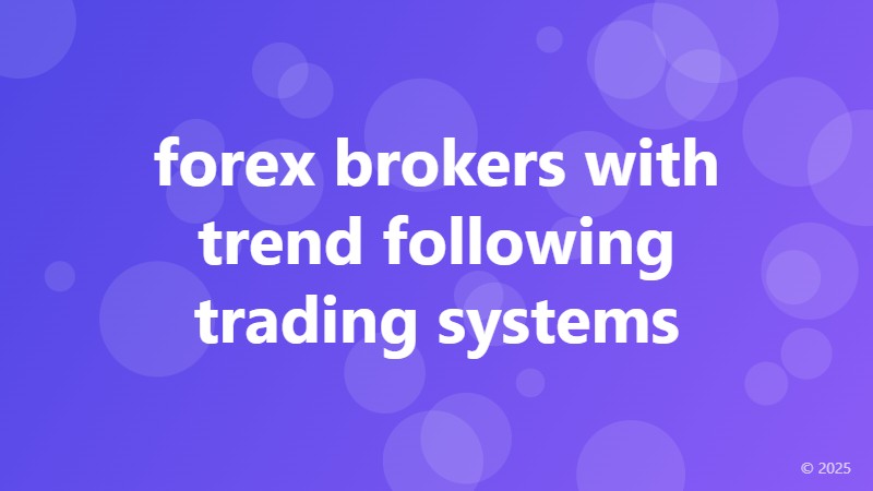 forex brokers with trend following trading systems
