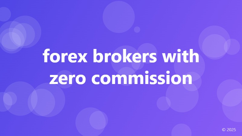forex brokers with zero commission