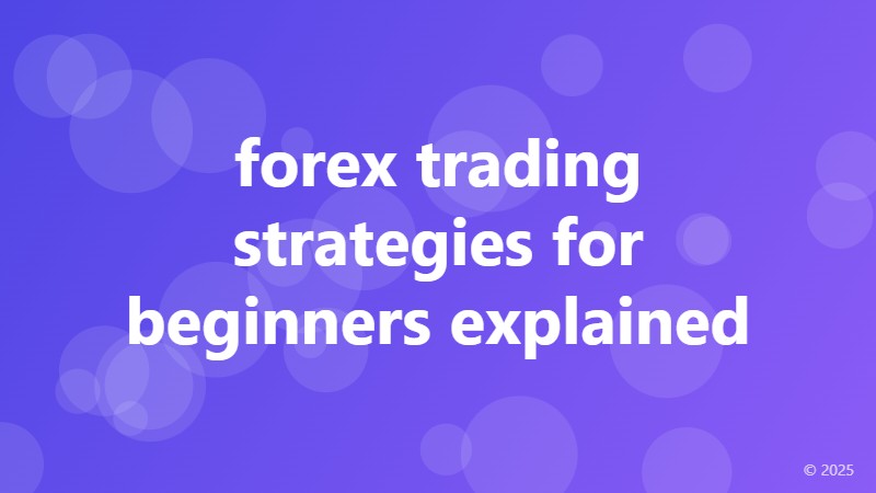 forex trading strategies for beginners explained