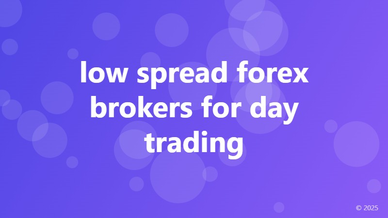 low spread forex brokers for day trading