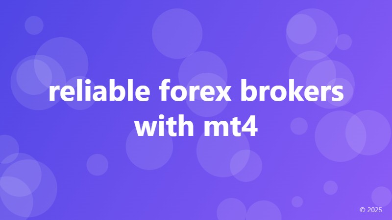 reliable forex brokers with mt4