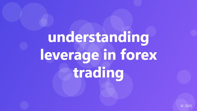 understanding leverage in forex trading