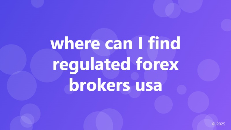 where can I find regulated forex brokers usa