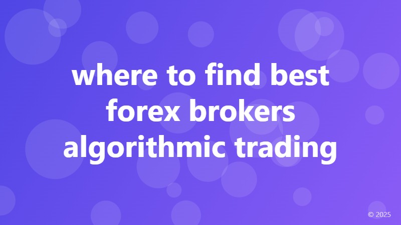 where to find best forex brokers algorithmic trading